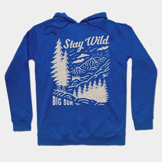 Stay Wild Big Sur Hoodie by Big Sur California 